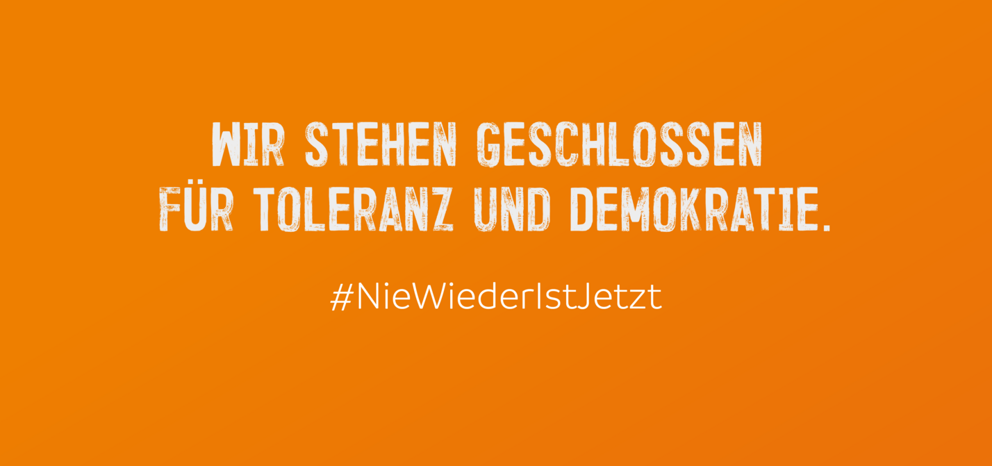 Wir stehen geschlossen für Toleranz und Demokratie. #NieWiederIstJetzt